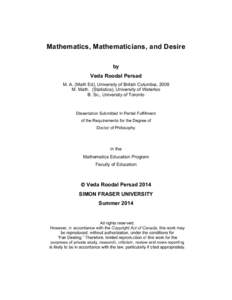 Mathematics, Mathematicians, and Desire by Veda Roodal Persad M. A. (Math Ed), University of British Columbia, 2008 M. Math. (Statistics), University of Waterloo B. Sc., University of Toronto