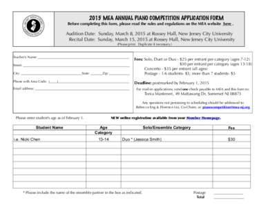2015 MEA ANNUAL PIANO COMPETITION APPLICATION FORM Before completing this form, please read the rules and regulations on the MEA website here . Audition Date: Sunday, March 8, 2015 at Rossey Hall, New Jersey City Univers
