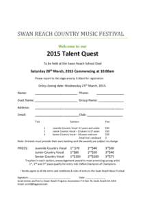 SWAN REACH COUNTRY MUSIC FESTIVAL Welcome to our 2015 Talent Quest To be held at the Swan Reach School Oval