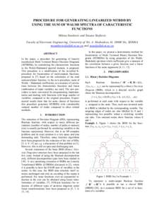 PROCEDURE FOR GENERATING LINEARIZED MTBDD BY USING THE SUM OF WALSH SPECTRA OF CARACTERISTIC FUNCTIONS Milena Stankovic and Suzana Stojkovic Faculty of Electronic Engineering, University of Nis, A. Medvedeva 14, 18000 Ni