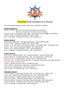 Tentative/Draft Schedule-At-A-Glance This schedule will be updated as events, times, places and details are finalized Sunday, September 30 6:30 am – 3:30 pm – APA Golf Tournament at The Club at Savannah Harbor APA Te