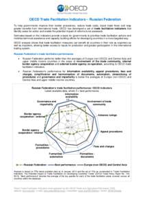 OECD Trade Facilitation Indicators – Russian Federation To help governments improve their border procedures, reduce trade costs, boost trade flows and reap greater benefits from international trade, OECD has developed 