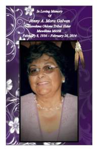 Memorial Service For Jenny A. Mora Galvan Wednesday, March 5, 2014 Santos-Robinson Mortuary 160 Estudillo Ave. San Leandro, CA 94577
