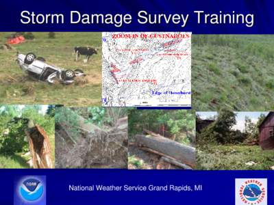 Storm Damage Survey Training  National Weather Service Grand Rapids, MI The Increased Verification of Severe Thunderstorms Program