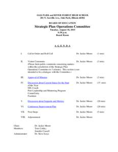 OAK PARK and RIVER FOREST HIGH SCHOOL 201 N. Scoville Ave., Oak Park, IllinoisBOARD OF EDUCATION Strategic Plan Operations Committee Tuesday, August 18, 2015