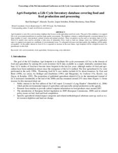 Proceedings of the 9th International Conference on Life Cycle Assessment in the Agri-Food Sector  Agri-Footprint; a Life Cycle Inventory database covering food and feed production and processing Bart Durlinger*, Marcelo 