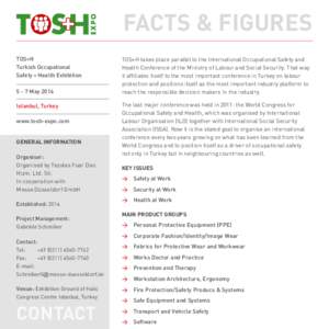 Facts & Figures TOS+H Turkish Occupational Safety + Health Exhibition[removed]May 2014 Istanbul, Turkey