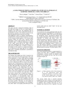 PROCEEDINGS, TOUGH Symposium 2006 Lawrence Berkeley National Laboratory, Berkeley, California, May 15–17, 2006 A LONG TERM 2D VERTICAL MODELLING STUDY OF CO2 STORAGE AT SLEIPNER (NORTH SEA) USING TOUGHREACT Pascal Audi