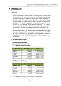 REGION 2 ENR STATISTICAL PROFILE CYB. LANDS SECTOR I. Narrative The land Management Service is one of the government agencies under the Departemnt of Environment and Natural Resources vested with