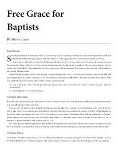 Free Grace for Baptists By Shawn Lazar Introduction  S