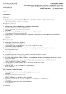 INHOUDSOPGAVE CONTENTS CHANGING CARE Enhancing professional quality and client involvement in child and youth care services Editors: Peter M.Van den Bergh, Erik J. Knorth, Fop Verheij & David C. Lane