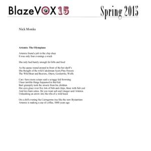 Spring 2015 Nick Monks Artemis- The Olympians Artemis found a job in the chip shop It was only four evenings a week