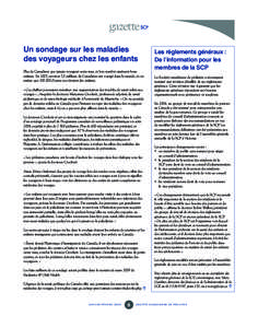 Un sondage sur les maladies des voyageurs chez les enfants Plus de Canadiens que jamais voyagent outre-mer, et bon nombre amènent leurs enfants. En 2007, environ 7,5 millions de Canadiens ont voyagé dans le monde, et o