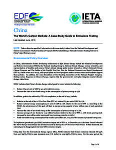 China The World’s Carbon Markets: A Case Study Guide to Emissions Trading Last Updated: June, 2013 NOTE: Unless otherwise specified, information in this case study is taken from the National Development and Reform Comm