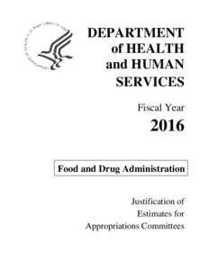 FDA Fiscal Year 2016 Justification of Estimates for Appropriations Committees
