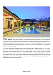 Villa Vara, ‘Vara’ means a blessing – so named and designed by the owners as this quiet space in the popular Seminyak area that gives its guests a beautiful, relaxing and peaceful experience! In keeping with local 