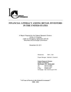 FINANCIAL LITERACY AMONG RETAIL INVESTORS IN THE UNITED STATES A Report Prepared by the Federal Research Division, Library of Congress under an Interagency Agreement with the