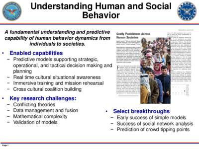 Understanding Human and Social Behavior A fundamental understanding and predictive capability of human behavior dynamics from individuals to societies.