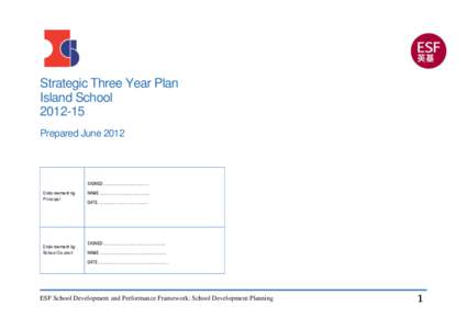 Strategic Three Year Plan Island School[removed]Prepared June[removed]SIGNED……………………………