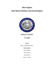 West Virginia State Board of Barbers and Cosmetologists ANNUAL REPORT FY 2009 Director