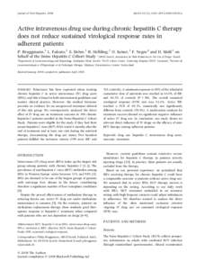 Journal of Viral Hepatitis, 2008  doi:j01010.x Active intravenous drug use during chronic hepatitis C therapy does not reduce sustained virological response rates in