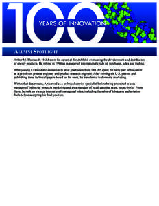 Alumni Spotlight Arthur M. Thomas Jr. ‘56M spent his career at ExxonMobil overseeing the development and distribution of energy products. He retired in 1994 as manager of international crude oil purchases, sales and tr
