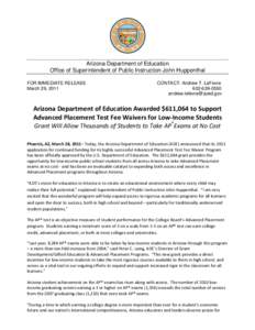 Arizona Department of Education Office of Superintendent of Public Instruction John Huppenthal FOR IMMEDIATE RELEASE March 29, 2011  CONTACT: Andrew T. LeFevre