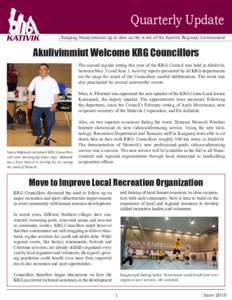 Quarterly Update Keeping Nunavimmiut up to date on the work of the Kativik Regional Government Akulivimmiut Welcome KRG Councillors The second regular sitting this year of the KRG Council was held in Akulivik, between Ma