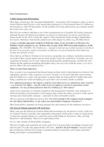 Dear Commissioners, A little background information. More than a decade ago, the Australian Shareholders’ Association (ASA) adopted a policy to aim to restrict Director and Executive total remuneration packages to a fi