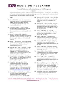 Selected Publications in Decision Making and Risk Management 1962–2003 A partial list of reprints in the areas of decision making and risk management is provided below. See back page for ordering information. Because o