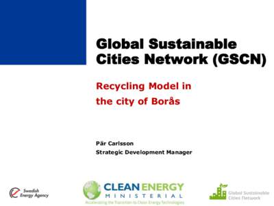 Global Sustainable Cities Network (GSCN) Recycling Model in the city of Borås