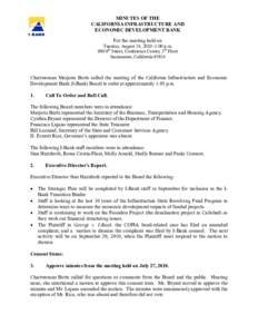 MINUTES OF THE CALIFORNIA INFRASTRUCTURE AND ECONOMIC DEVELOPMENT BANK For the meeting held on Tuesday, August 24, [removed]:00 p.m. 980 9th Street, Conference Center, 3rd Floor