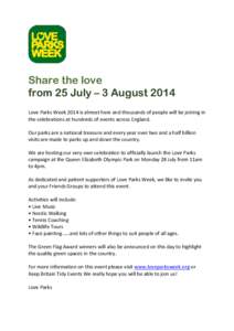 Share the love from 25 July – 3 August 2014 Love Parks Week 2014 is almost here and thousands of people will be joining in the celebrations at hundreds of events across England. Our parks are a national treasure and ev