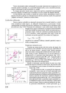 Toate substanþele solide sublimeazã în anumite intervale de temperaturã ºi la anumite presiuni specifice. La o anumitã temperaturã ºi sub o anumitã presiune, vaporii substanþei se aflã în echilibru cu solidul.