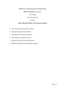 ARTICLE 29 Data Protection Working Party DRAFT AGENDA (main topics) 92nd meeting[removed]October 2013 Location Centre Albert Borschette, 36 rue Froissart, Brussels