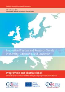 Sixteenth Annual CiCe Network Conference 12th - 14th June 2014 University of Warmia and Mazury, Olsztyn, Poland Innovative Practice and Research Trends in Identity, Citizenship and Education