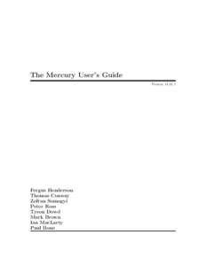 The Mercury User’s Guide VersionFergus Henderson Thomas Conway Zoltan Somogyi