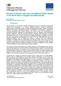 Review of Women with Low Level Mental Health Needs in the North West of England and Merseyside Kelly Higgins Evaluation and Monitoring Officer  1.