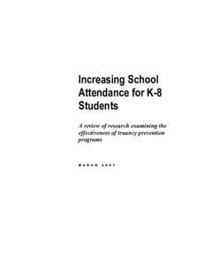 Increasing School Attendance for K-8 Students A review of research examining the effectiveness of truancy prevention programs