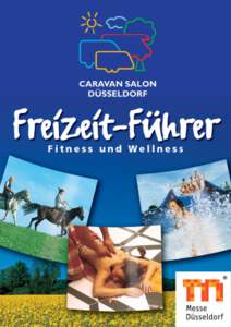 Und so funktioniert’s! Um den vorliegenden Freizeit-Führer „Fitness und Wellness“ 2005 für Sie möglichst übersichtlich und verständlich zu gestalten, haben wir wiederkehrende Informationen rubriziert. Damit s