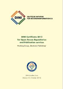 DINI Certificate 2013 for Open Access Repositories and Publication services Working Group „Electronic Publishing“  s-