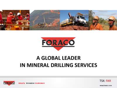 A GLOBAL LEADER IN MINERAL DRILLING SERVICES TSX: FAR TABLE OF CONTENTS – Slide # 3.