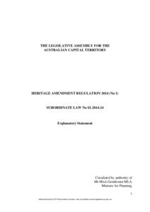 THE LEGISLATIVE ASSEMBLY FOR THE AUSTRALIAN CAPITAL TERRITORY HERITAGE AMENDMENT REGULATION[removed]No 1)  SUBORDINATE LAW No SL2014-24