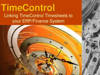 TimeControl Linking TimeControl Timesheets to your ERP/Finance System HMS History 1984
