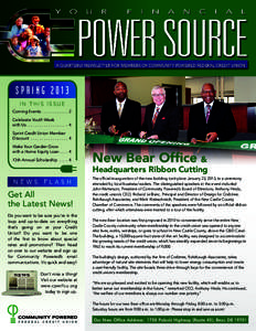 A QUARTERLY NEWSLETTER FOR MEMBERS OF COMMUNITY POWERED FEDERAL CREDIT UNION  SPRING 2013 IN THIS ISSUE Coming Events .  .  .  .  .  .  .  .  .  .  .  .  . 2 Celebrate Youth Week