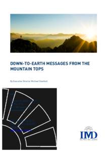 DOWN-TO-EARTH MESSAGES FROM THE MOUNTAIN TOPS By Executive Director Michael Stanford IMD Chemin de Bellerive 23