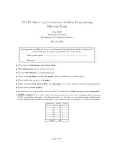 CS 140: Operating Systems and Systems Programming Midterm Exam Ben Pfaff Stanford University Department of Computer Science July 19, 2005