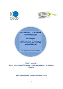 OECD GLOBAL FORUM ON ENVIRONMENT Focusing on SUSTAINABLE MATERIALS MANAGEMENT[removed]October 2010, Mechelen, Belgium