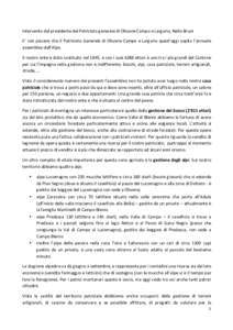 Intervento	del	presidente	del	Patriziato	generale	di	Olivone	Campo	e	Largario,	Nello	Bruni	 E’	con	piacere	che	il	Patriziato	Generale	di	Olivone	Campo	e	Largario	quest’oggi	ospita	l’annuale	 assemblea	dell’Alpa. 