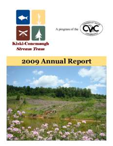 A program of the[removed]Annual Report The mission of the Kiski-Conemaugh Stream Team is to educate and engage citizen stewards in maintaining, enhancing and restoring the natural resources of the Kiski-Conemaugh River Ba